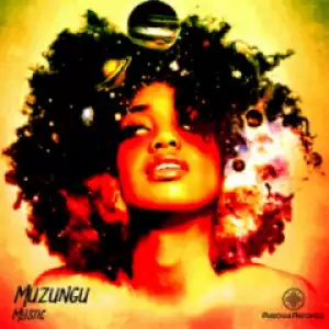 Muzungu - Mystic (Original Mix)